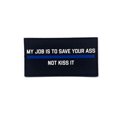 POLICEMEMESSHOP MY JOB IS TO SAVE YOUR ASS Rubberpatch